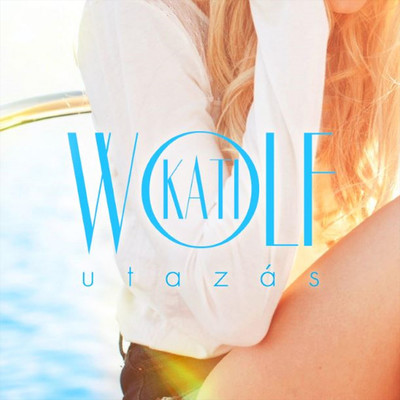 シングル/Utazas/Wolf Kati