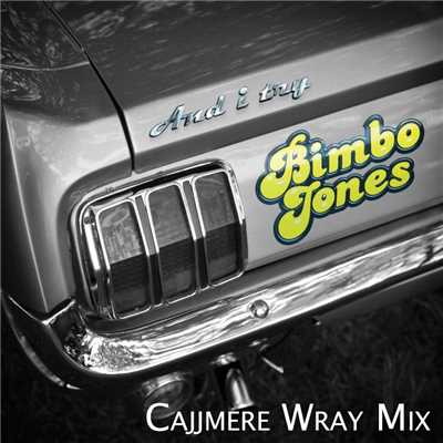 シングル/And I Try (Cajjmere Wray Mix)/Bimbo Jones