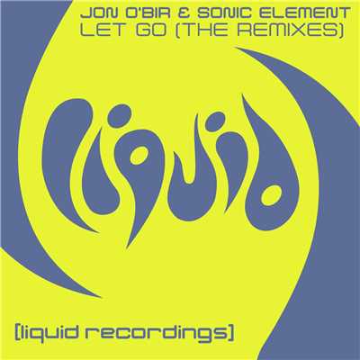 Let Go (The Remixes)/Jon O'Bir & Sonic Element