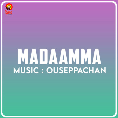 アルバム/Madaamma (Original Motion Picture Soundtrack)/Ouseppachan