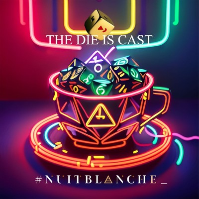 シングル/THE DIE IS CAST/#NUITBLANCHE_