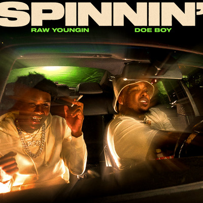 Spinnin' (Clean) feat.Doe Boy/Raw Youngin