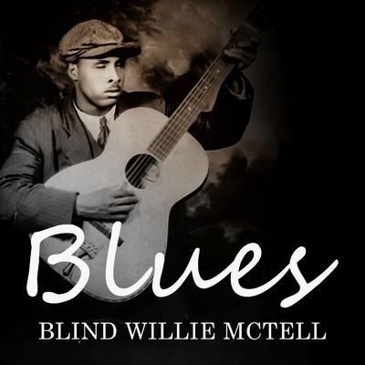 Blues/Blind Willie Mctell