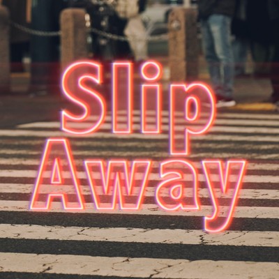 シングル/Slip Away/THESTRAIGHTLINE