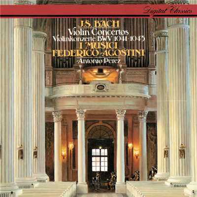 アルバム/Bach, J.S.: Violin Concertos Nos. 1 & 2; Concerto for 2 Violins/フェデリコ・アゴスティーニ／イ・ムジチ合奏団