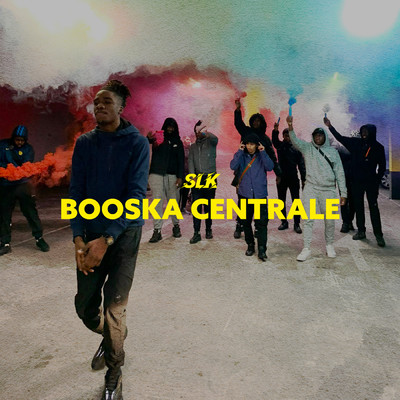 シングル/Booska Centrale (Explicit) (Freestyle)/SLK