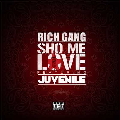 Sho Me Love (Explicit) (featuring Juvenile)/Rich Gang