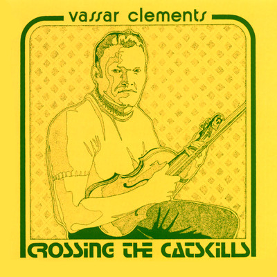 アルバム/Crossing The Catskills/Vassar Clements