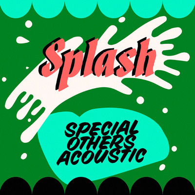 シングル/Splash/SPECIAL OTHERS ACOUSTIC