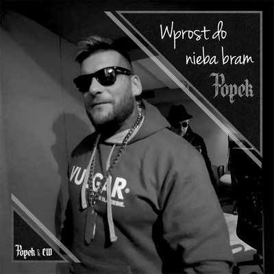 シングル/Wprost do nieba bram/Popek, EW