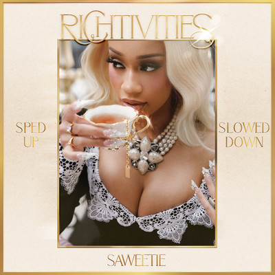 Richtivities (Sped Up／Slowed Down)/Saweetie