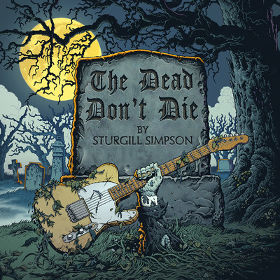 The Dead Don't Die/Sturgill Simpson