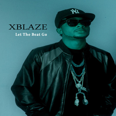 Let The Beat Go/X Blaze