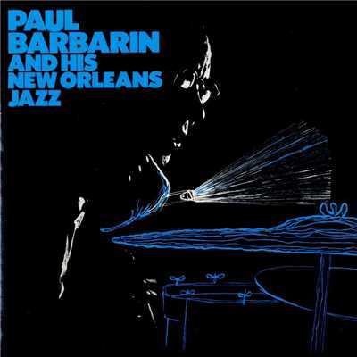 Eh La Bas/Paul Barbarin & His New Orleans Jazz Band