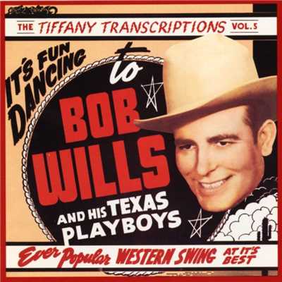 アルバム/Tiffany Transcriptions, Vol. 5/Bob Wills & His Texas Playboys