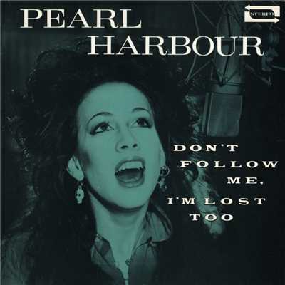 You're in Trouble Again/Pearl Harbor & The Explosions