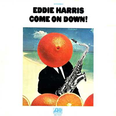 アルバム/Come On Down！/Eddie Harris