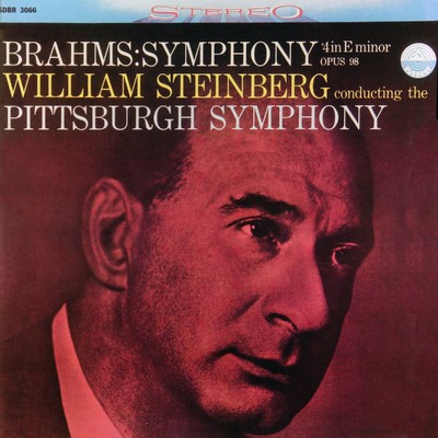 Brahms: Symphony No. 4 in E Minor, Op. 98/Pittsburgh Symphony Orchestra & William Steinberg