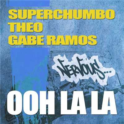 シングル/Ooh La La (Original Mix)/Superchumbo, Theo, Gabe Ramos