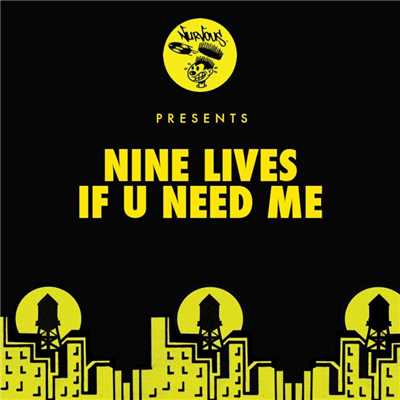 シングル/If U Need Me (Original Mix)/Nine Lives
