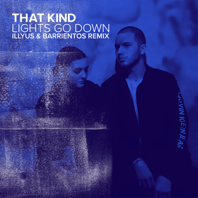 Lights Go Down (Illyus & Barrientos Remix) [Edit]/THAT KIND