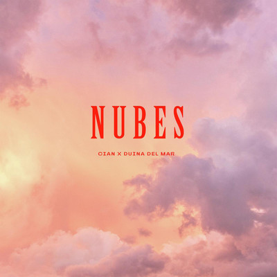 シングル/Nubes (feat. Duina Del Mar)/CIAN
