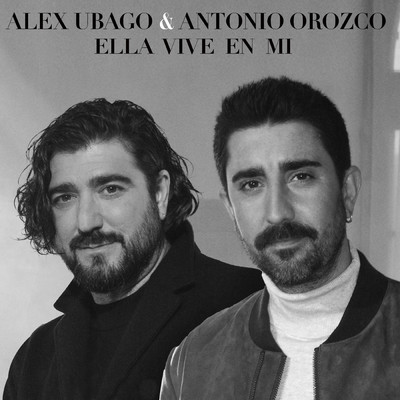 Ella vive en mi (feat. Antonio Orozco)/Alex Ubago