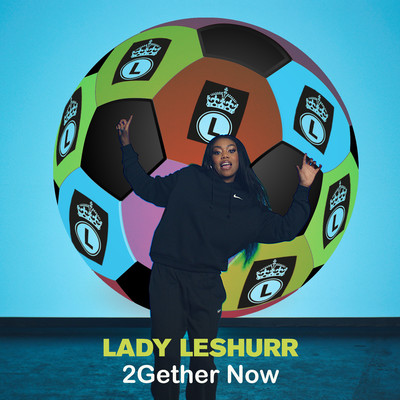 2Gether Now/Lady Leshurr