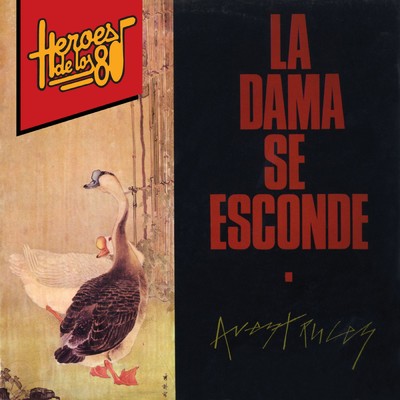 アルバム/Heroes de los 80. Avestruces/La Dama Se Esconde