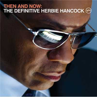 Then And Now: The Definitive Herbie Hancock/Herbie Hancock
