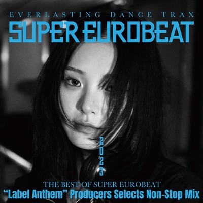 アルバム/THE BEST OF SUPER EUROBEAT 2023 ”Label Anthem” Producers Selects Non-Stop Mix/Various Artists