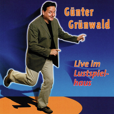 アルバム/Live im Lustspielhaus/Gunter Grunwald