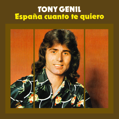 アルバム/Espana Cuanto Te Quiero (Remasterizado 2024)/Tony Genil