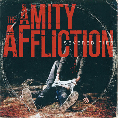 アルバム/Severed Ties/The Amity Affliction