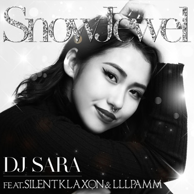 Snow Jewel (feat. SILENT KLAXON & LLL PAMM)/DJ SARA