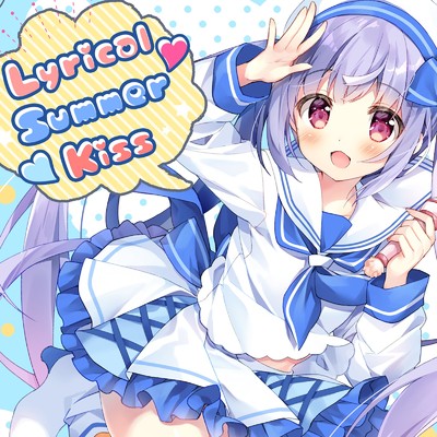 Lyrical・Summer・Kiss/ウサアキラ