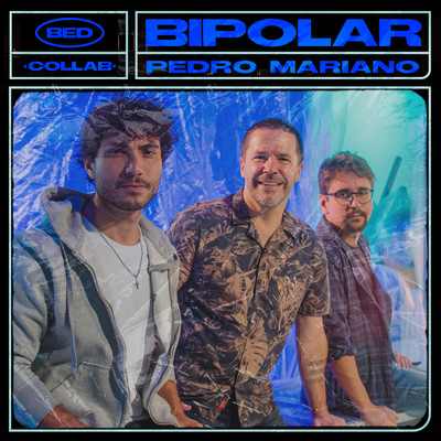 Bipolar/Bruninho & Davi／Pedro Mariano