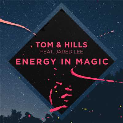シングル/Energy In Magic (featuring Jared Lee／Erick Morillo Mix)/トム&ヒルズ