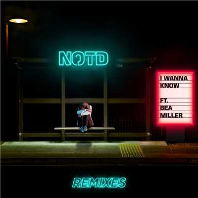 I Wanna Know (Remixes)/NOTD／Bea Miller