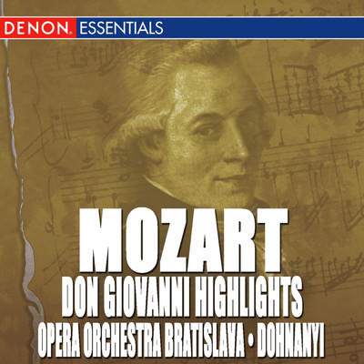 Don Giovanni Highlights - Overture and Arias/Oliver Dohnanyi／Opera Orchestra Bratislava