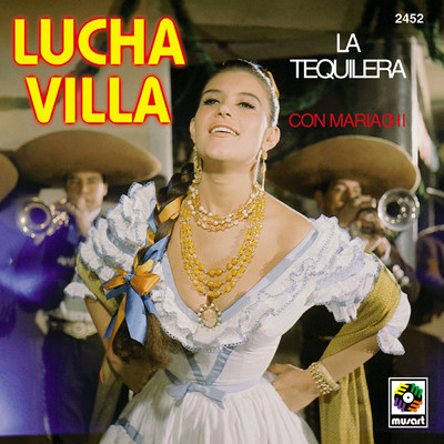 La Tequilera/Lucha Villa