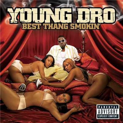 Best Thang Smokin'/Young Dro