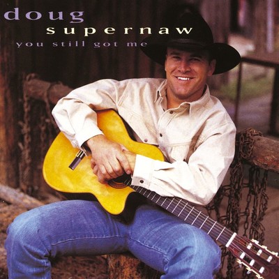 アルバム/You Still Got Me/Doug Supernaw