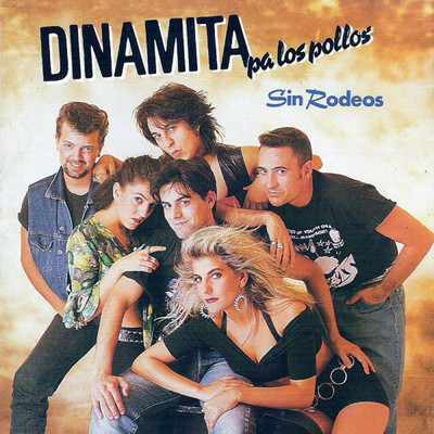 アルバム/Sin Rodeos/Dinamita Pa Los Pollos
