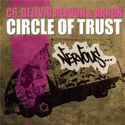 シングル/Circle Of Trust (Wax Motif Remix)/C6, Delivio Reavon & Aaron