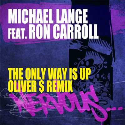 The Only Way Is Up feat. Ron Carroll - Oliver $ Remix/Michael Lange