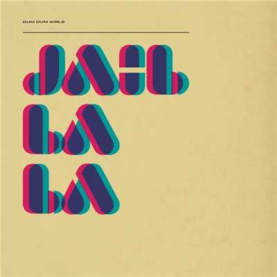 Jail La La (Single)/Dum Dum Girls