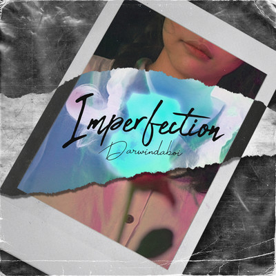 Imperfection/Darwindaboi