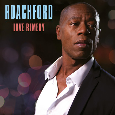 Love Remedy/Roachford