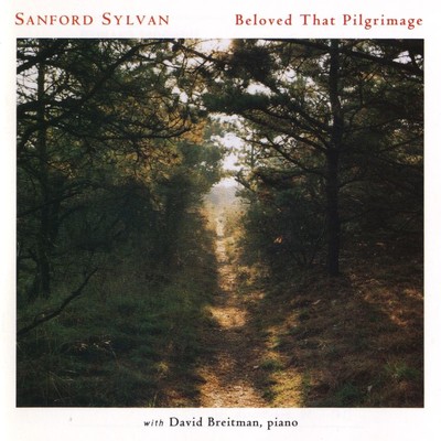 アルバム/Beloved That Pilgrimage/Sanford Sylvan ／ David Breitman, Piano